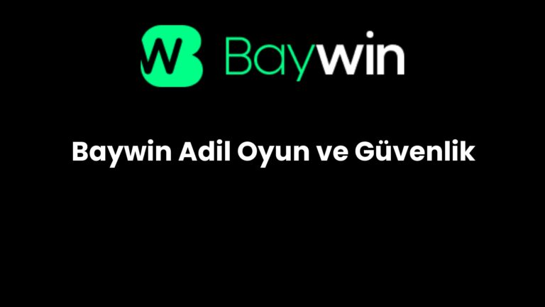 Baywin Adil Oyun ve Güvenlik