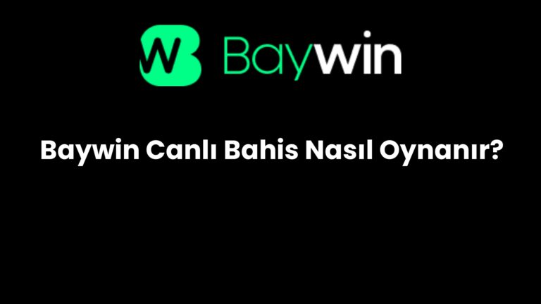 Baywin Canlı Bahis Nasıl Oynanır?
