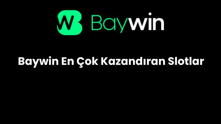 Baywin En Çok Kazandıran Slotlar