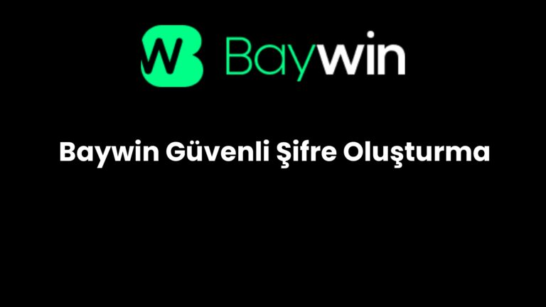 Baywin Güvenli Şifre Oluşturma