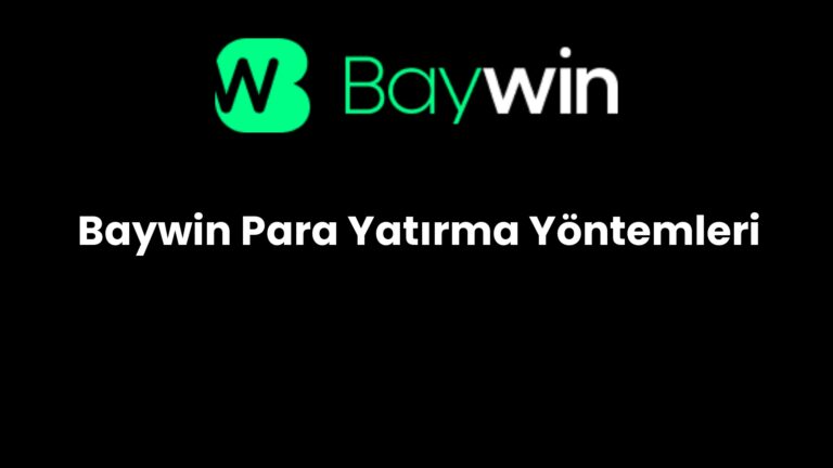 Baywin Para Yatırma Yöntemleri