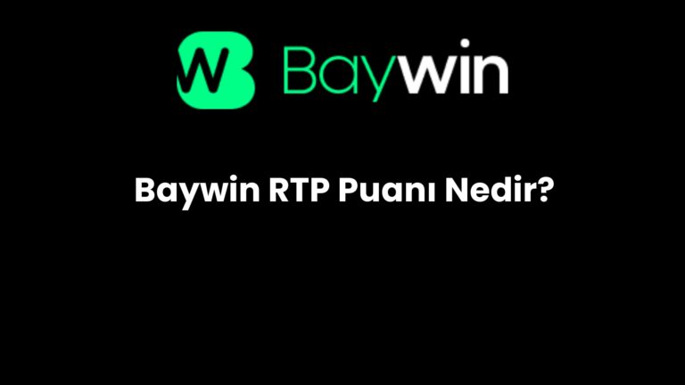 Baywin RTP Puanı Nedir?