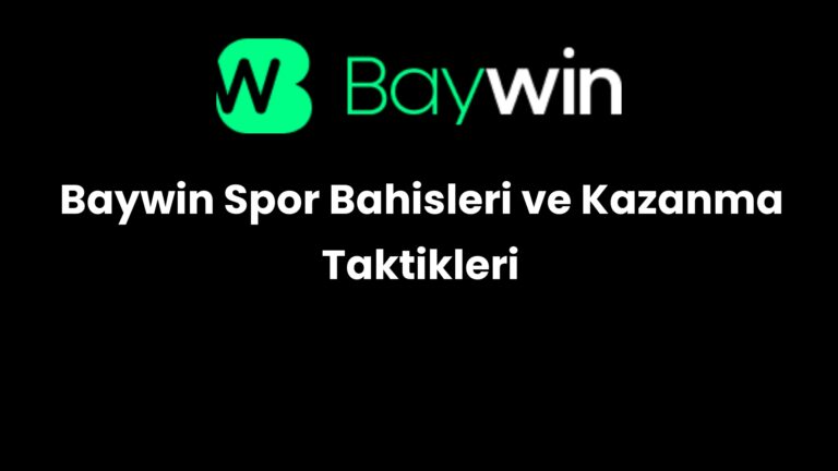 Baywin Spor Bahisleri ve Kazanma Taktikleri