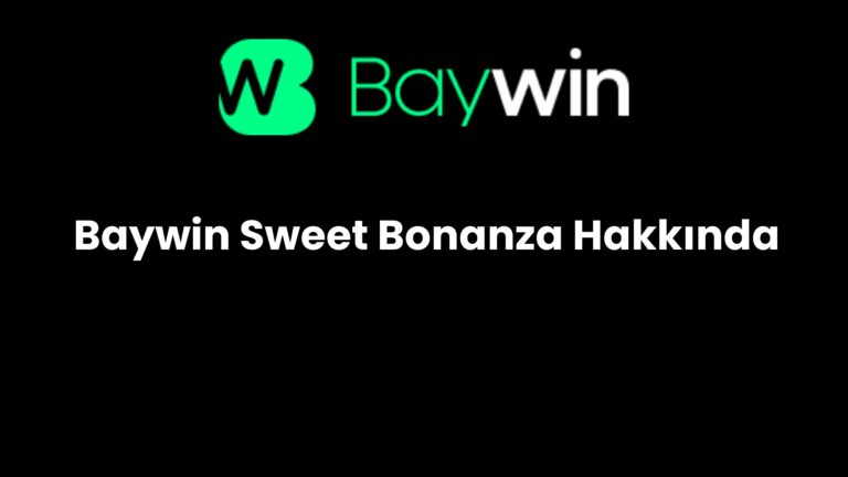 Baywin Sweet Bonanza Hakkında