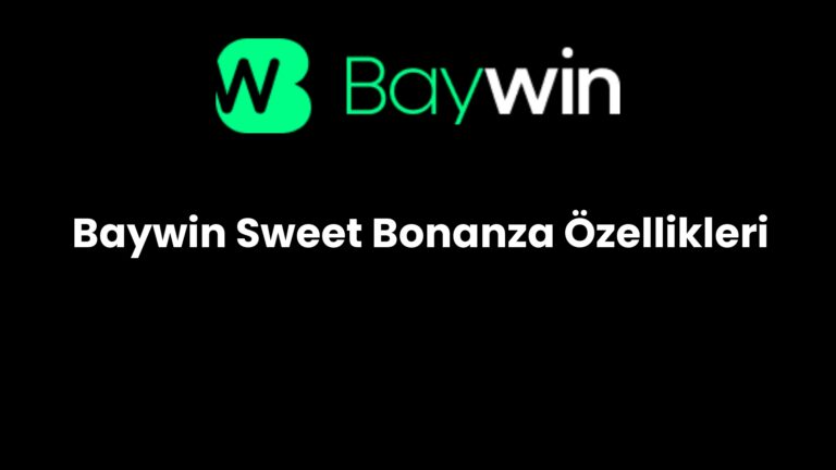 Baywin Sweet Bonanza Özellikleri