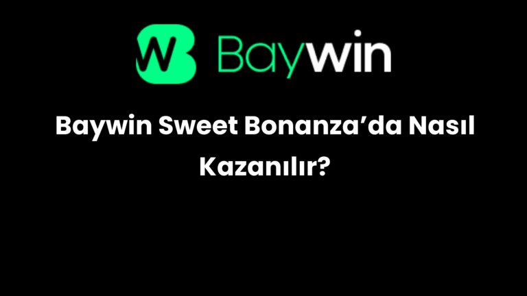 Baywin Sweet Bonanza’da Nasıl Kazanılır?