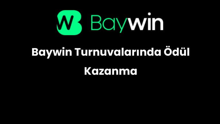 Baywin Turnuvalarında Ödül Kazanma