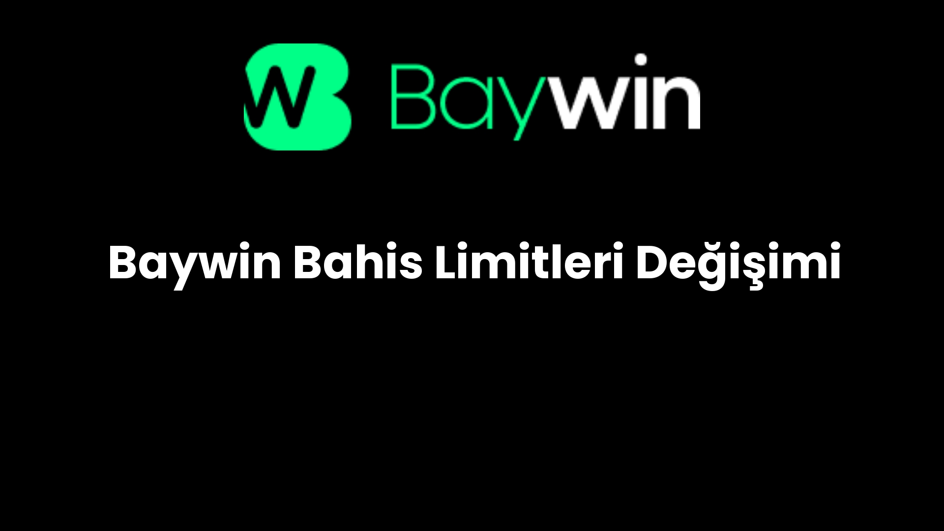 baywin bahis limitleri degisimi 799