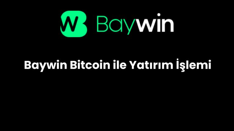 Baywin Bitcoin ile Yatırım İşlemi