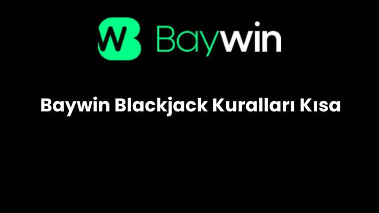 Baywin Blackjack Kuralları Kısa