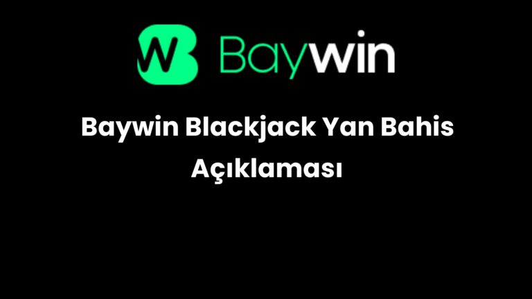 Baywin Blackjack Yan Bahis Açıklaması