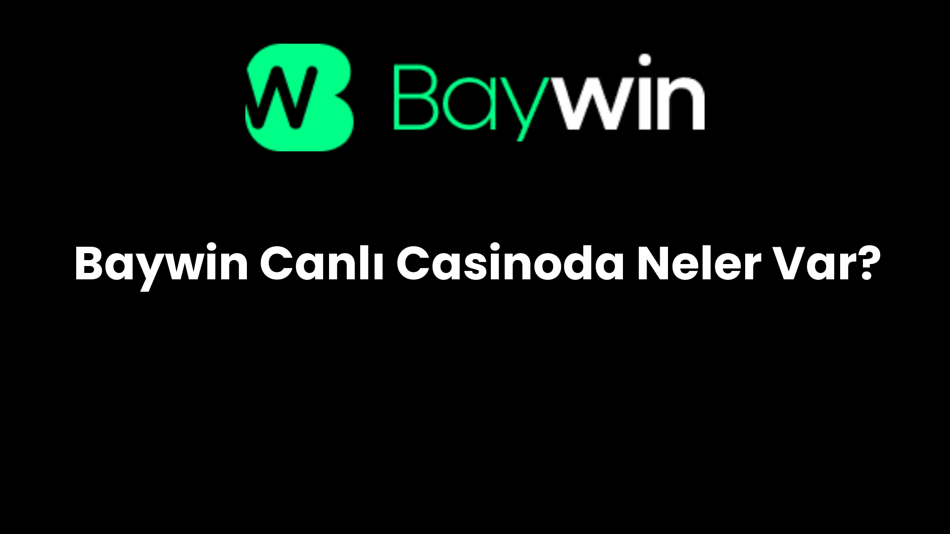baywin canli casinoda neler var 923