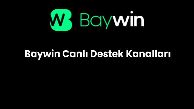 Baywin Canlı Destek Kanalları