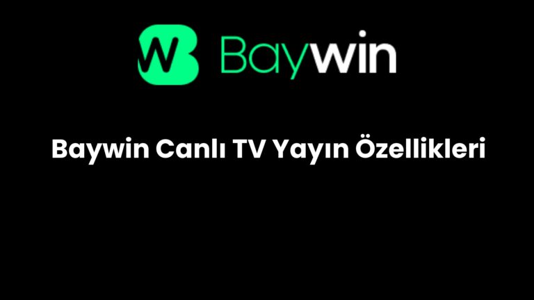 Baywin Canlı TV Yayın Özellikleri