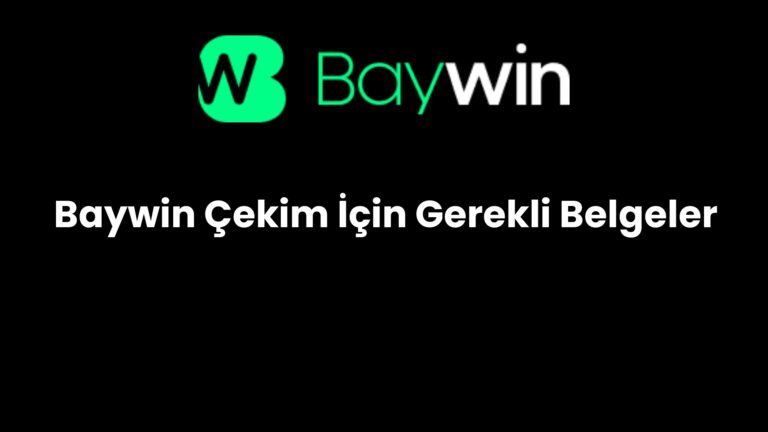 Baywin Çekim İçin Gerekli Belgeler