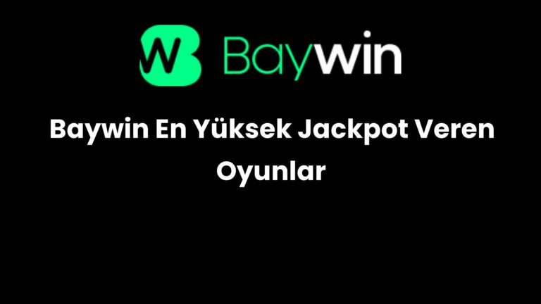 Baywin En Yüksek Jackpot Veren Oyunlar