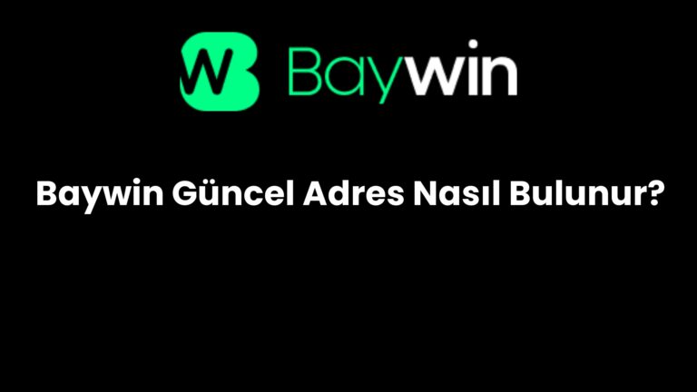 Baywin Güncel Adres Nasıl Bulunur?