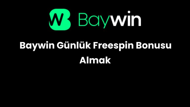 Baywin Günlük Freespin Bonusu Almak