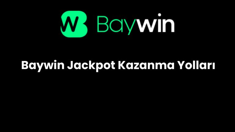 Baywin Jackpot Kazanma Yolları