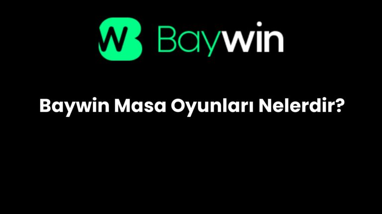 Baywin Masa Oyunları Nelerdir?