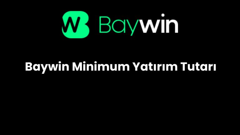 Baywin Minimum Yatırım Tutarı
