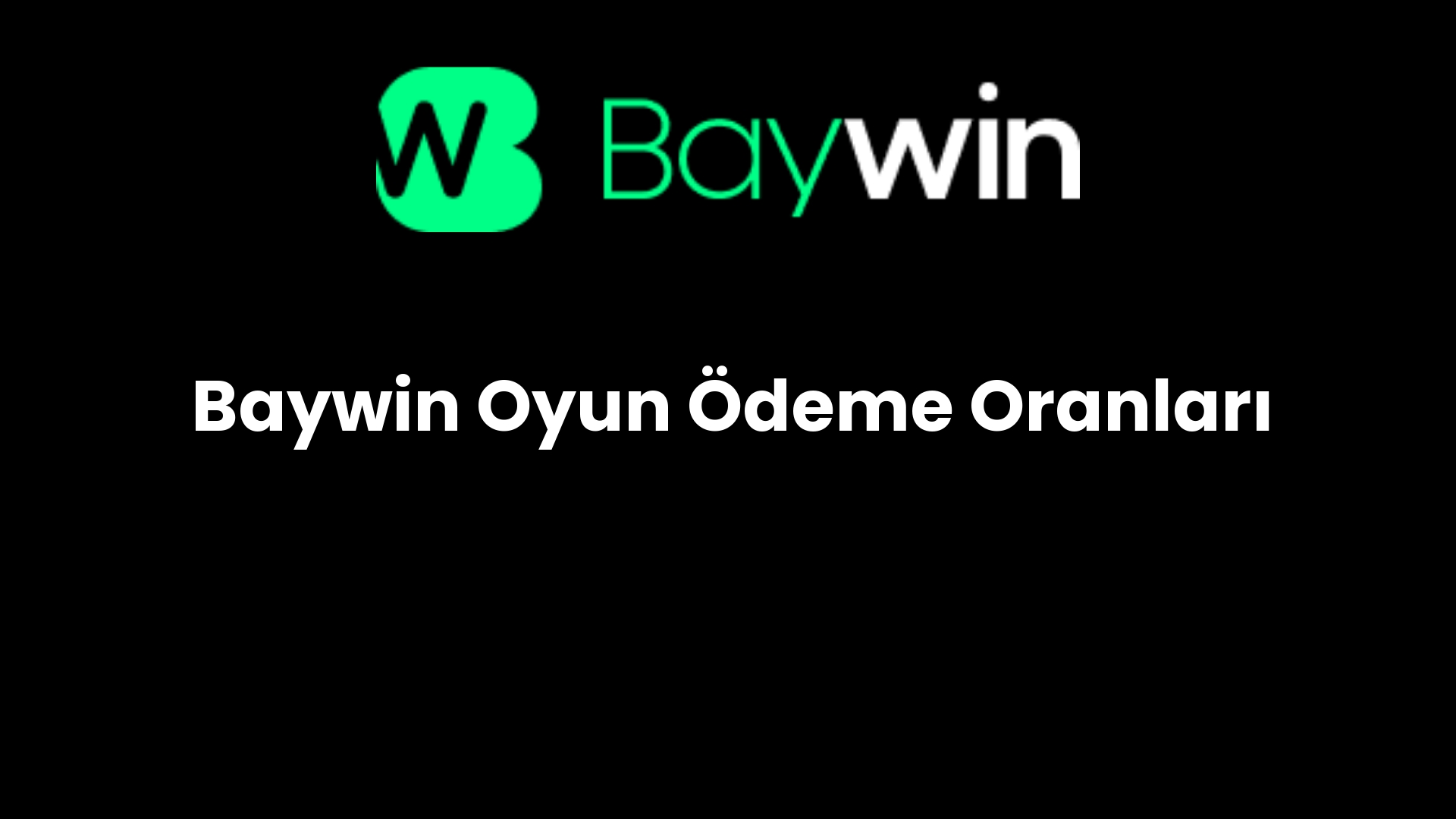 Baywin Oyun Ödeme Oranları