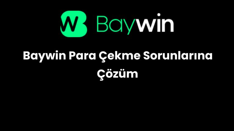 Baywin Para Çekme Sorunlarına Çözüm