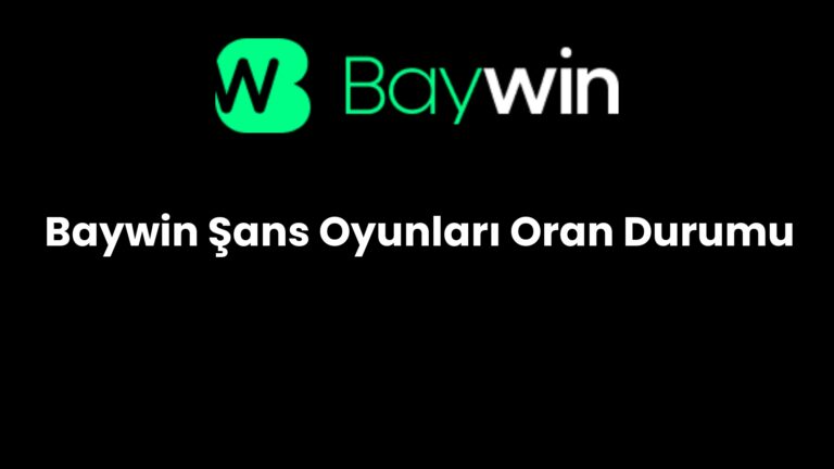 Baywin Şans Oyunları Oran Durumu
