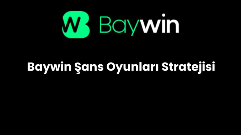 Baywin Şans Oyunları Stratejisi