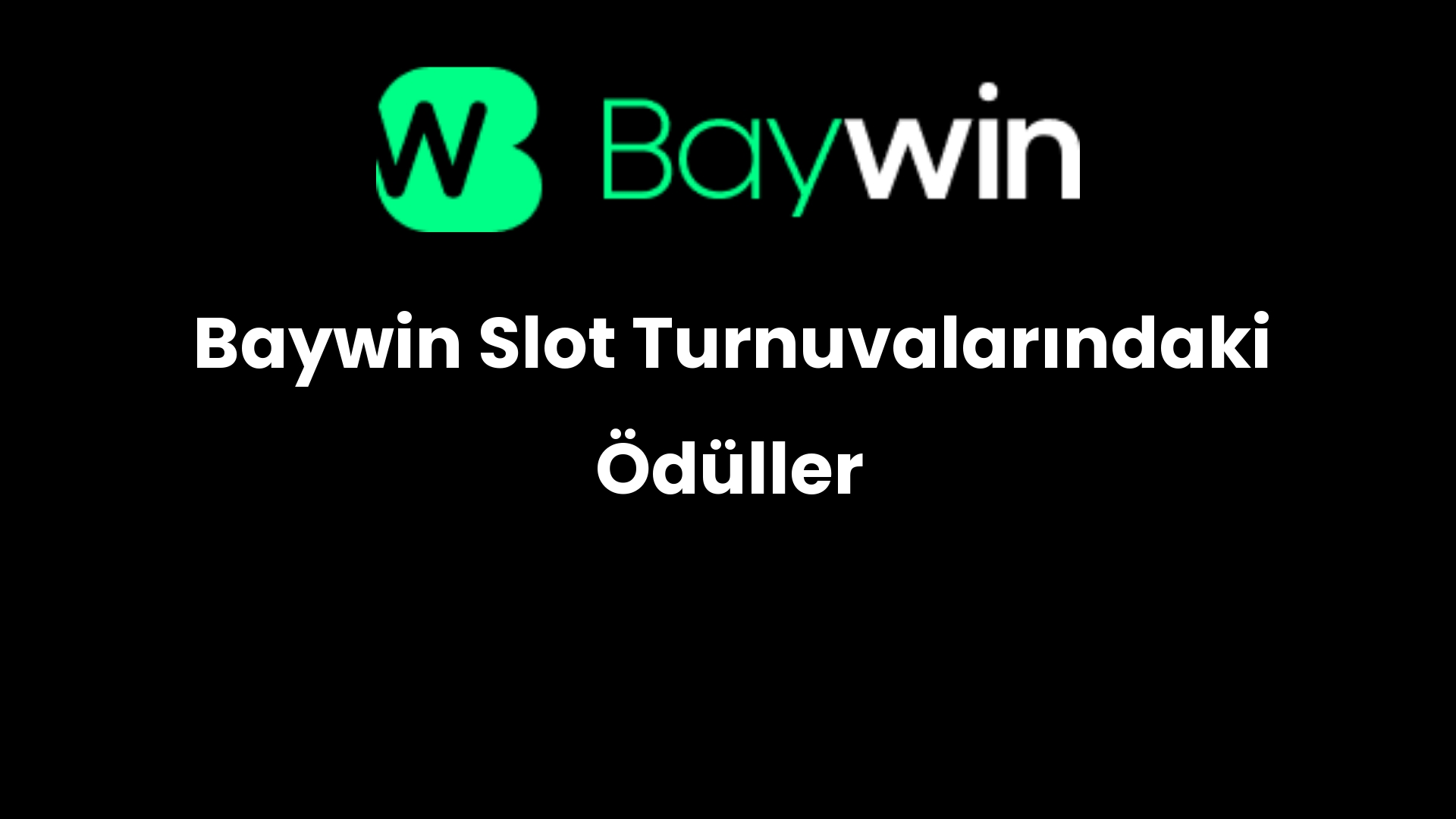 baywin slot turnuvalarindaki oduller 930