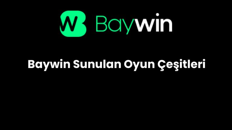 Baywin Sunulan Oyun Çeşitleri