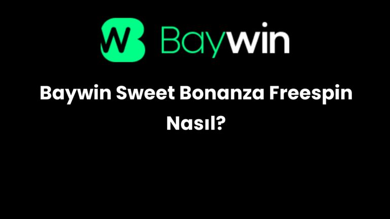 Baywin Sweet Bonanza Freespin Nasıl?