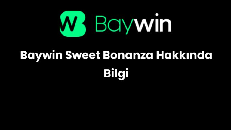 Baywin Sweet Bonanza Hakkında Bilgi
