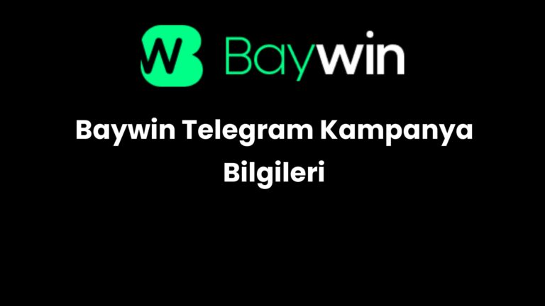 Baywin Telegram Kampanya Bilgileri