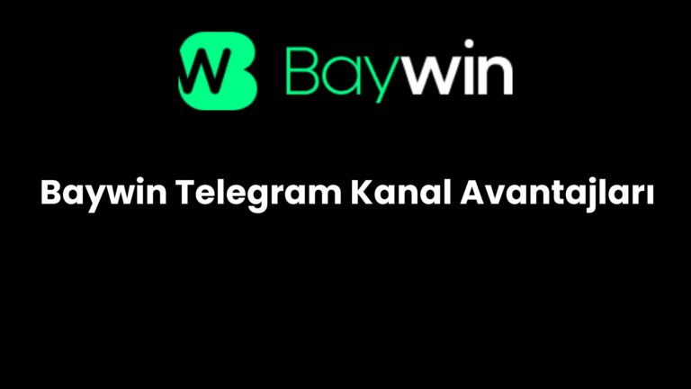 Baywin Telegram Kanal Avantajları