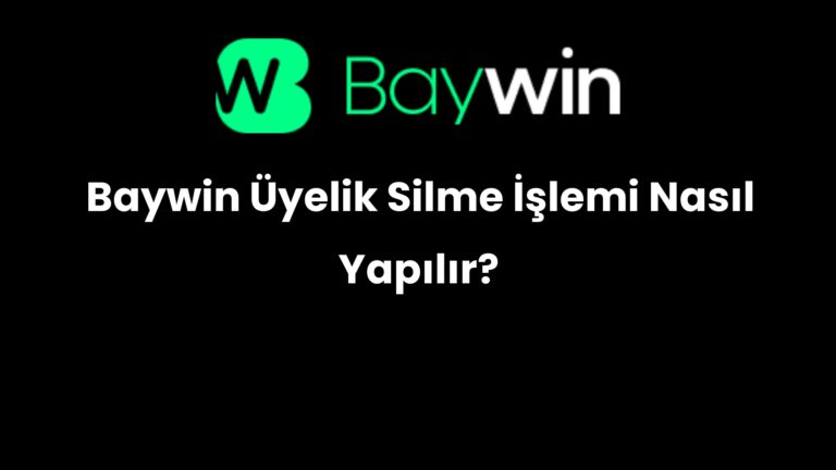Baywin Üyelik Silme İşlemi Nasıl Yapılır?