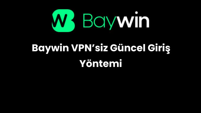 Baywin VPN’siz Güncel Giriş Yöntemi